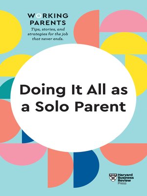 cover image of Doing It All as a Solo Parent (HBR Working Parents Series)